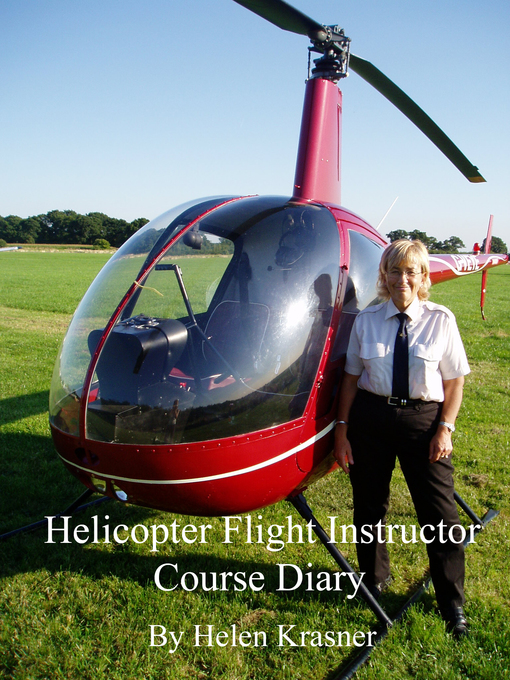 Title details for Helicopter Flight Instructor Course Diary by Helen Krasner - Available